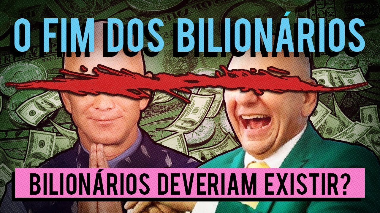 Bilionários ou democracia? ou por que bilionários não deveriam existir?